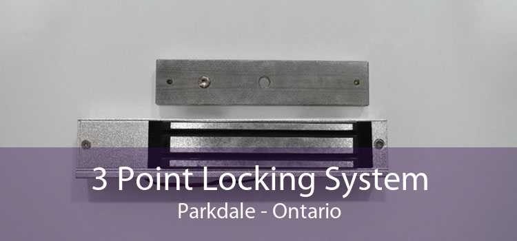 3 Point Locking System Parkdale - Ontario