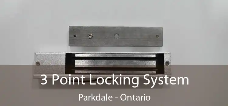 3 Point Locking System Parkdale - Ontario
