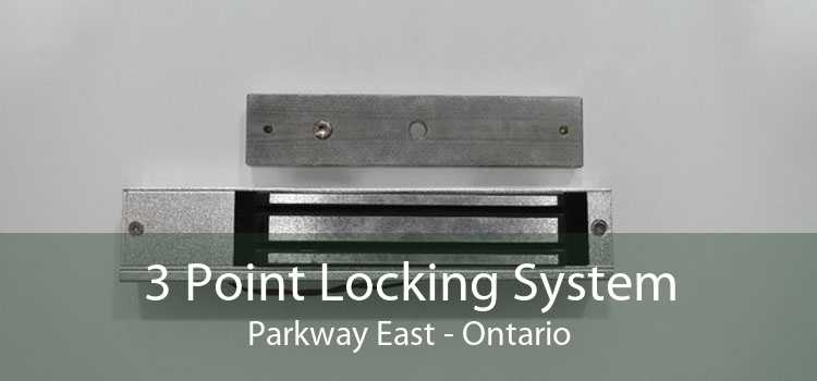 3 Point Locking System Parkway East - Ontario