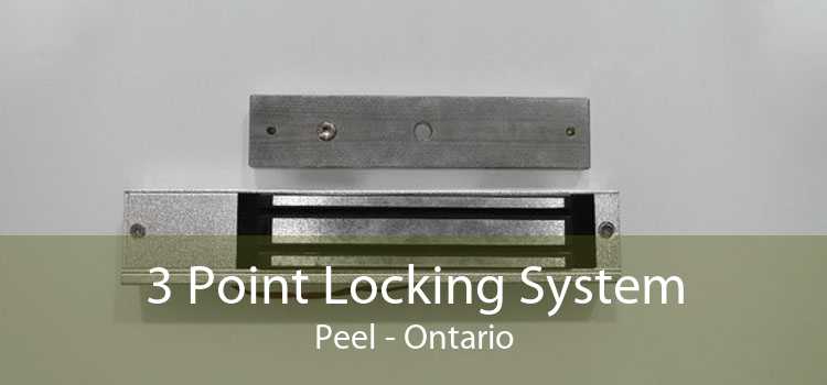 3 Point Locking System Peel - Ontario