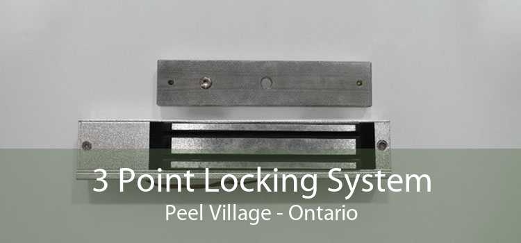 3 Point Locking System Peel Village - Ontario