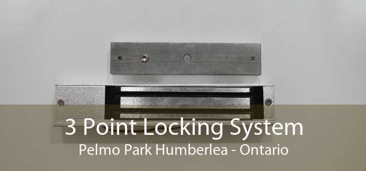 3 Point Locking System Pelmo Park Humberlea - Ontario