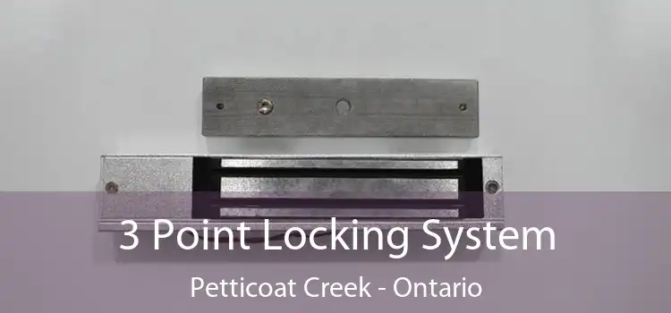 3 Point Locking System Petticoat Creek - Ontario