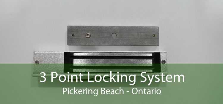 3 Point Locking System Pickering Beach - Ontario