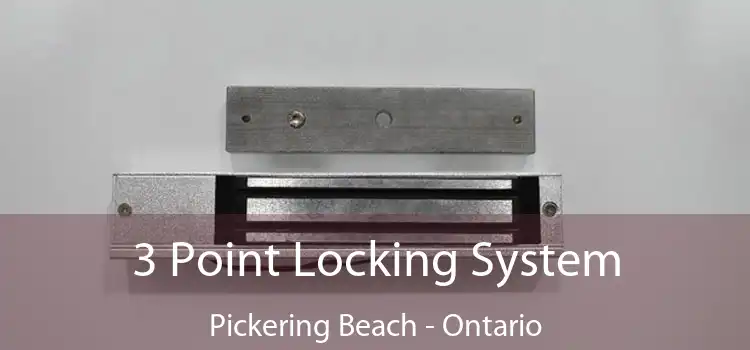 3 Point Locking System Pickering Beach - Ontario
