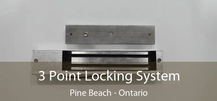 3 Point Locking System Pine Beach - Ontario