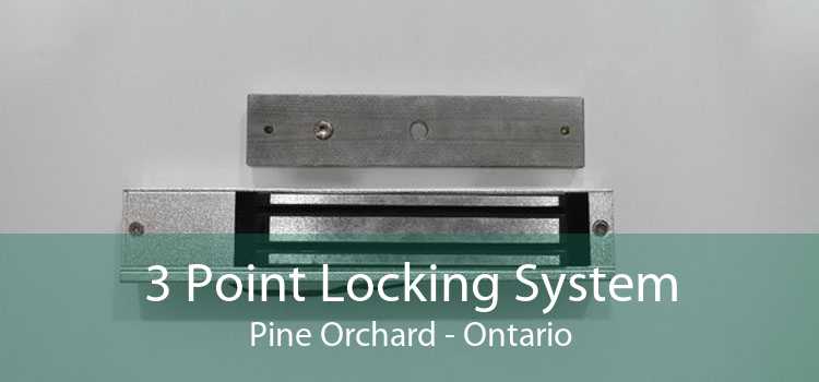 3 Point Locking System Pine Orchard - Ontario