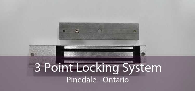 3 Point Locking System Pinedale - Ontario