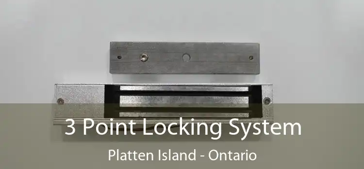 3 Point Locking System Platten Island - Ontario