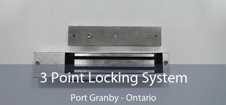 3 Point Locking System Port Granby - Ontario