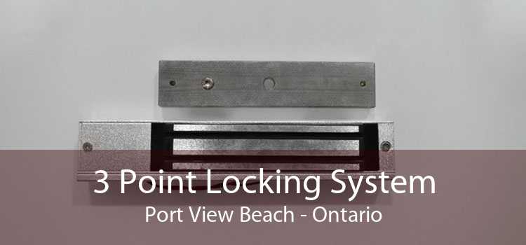 3 Point Locking System Port View Beach - Ontario