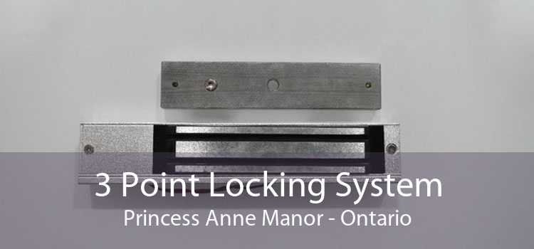 3 Point Locking System Princess Anne Manor - Ontario