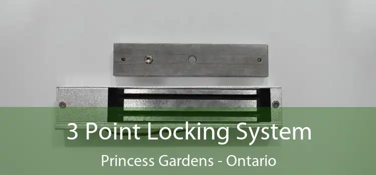 3 Point Locking System Princess Gardens - Ontario