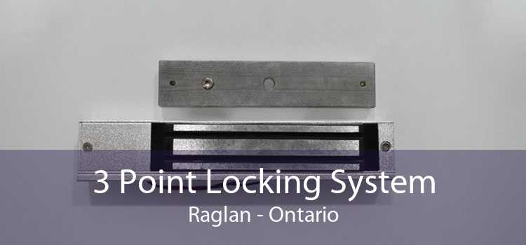 3 Point Locking System Raglan - Ontario