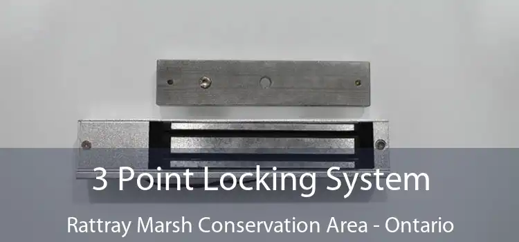 3 Point Locking System Rattray Marsh Conservation Area - Ontario