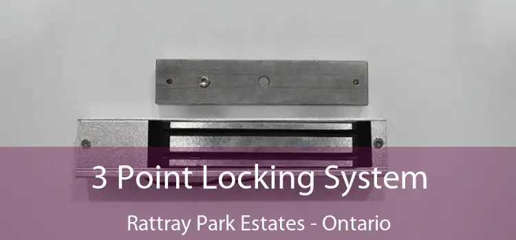 3 Point Locking System Rattray Park Estates - Ontario