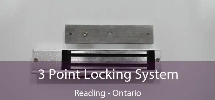 3 Point Locking System Reading - Ontario