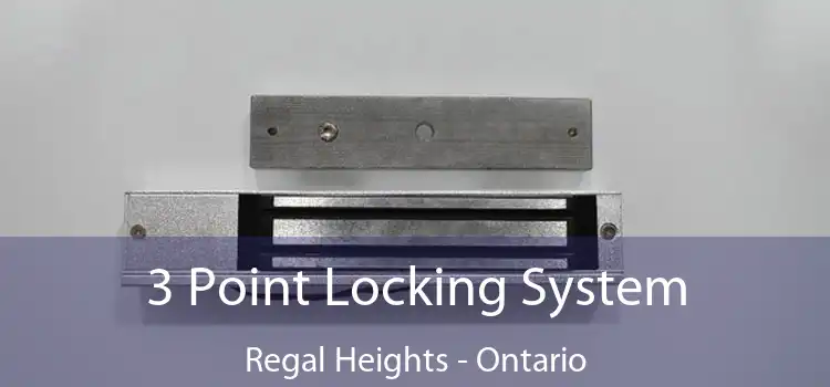 3 Point Locking System Regal Heights - Ontario