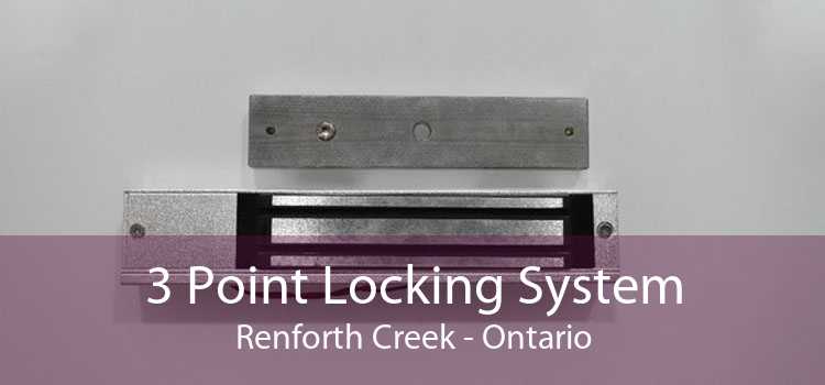 3 Point Locking System Renforth Creek - Ontario