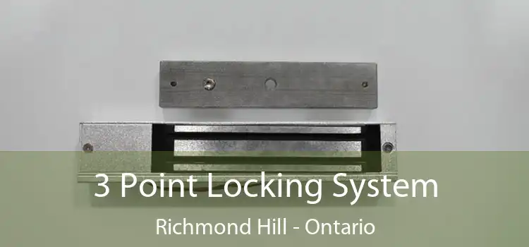 3 Point Locking System Richmond Hill - Ontario