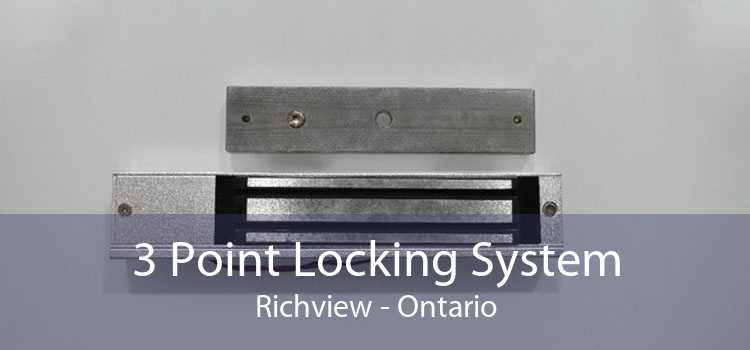 3 Point Locking System Richview - Ontario