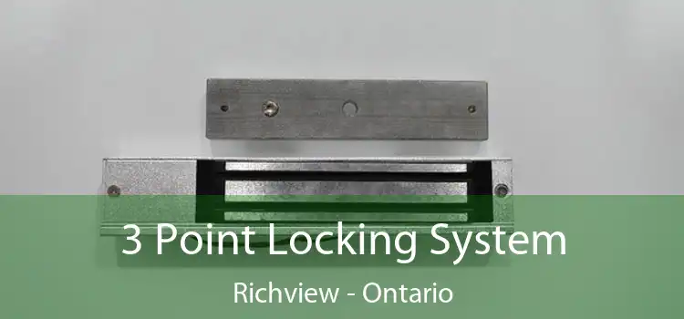 3 Point Locking System Richview - Ontario
