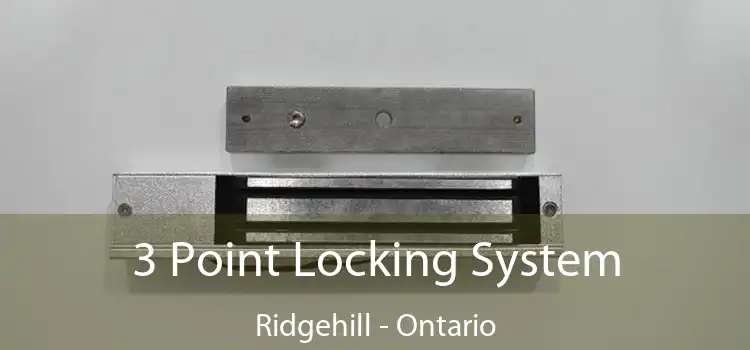 3 Point Locking System Ridgehill - Ontario