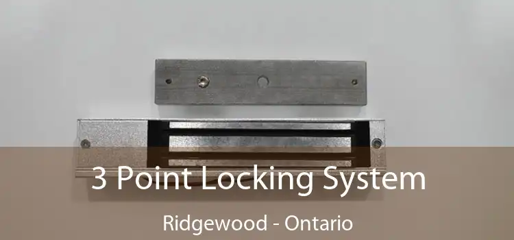 3 Point Locking System Ridgewood - Ontario