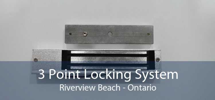 3 Point Locking System Riverview Beach - Ontario