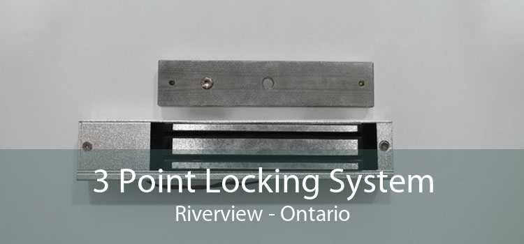 3 Point Locking System Riverview - Ontario