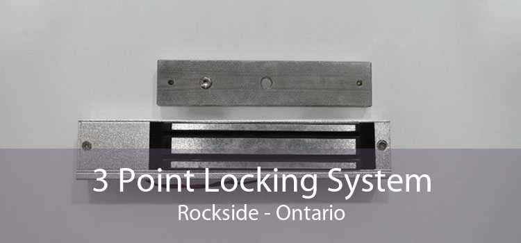 3 Point Locking System Rockside - Ontario