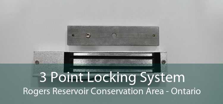 3 Point Locking System Rogers Reservoir Conservation Area - Ontario