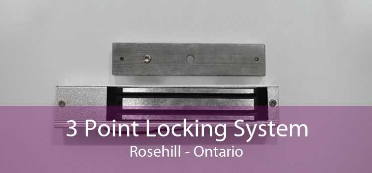 3 Point Locking System Rosehill - Ontario