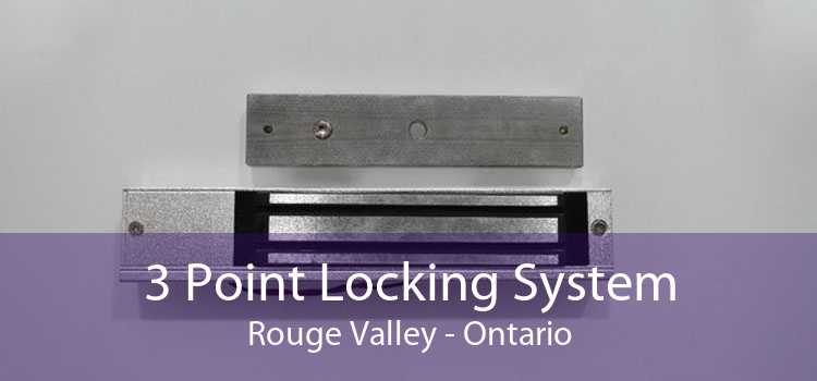 3 Point Locking System Rouge Valley - Ontario