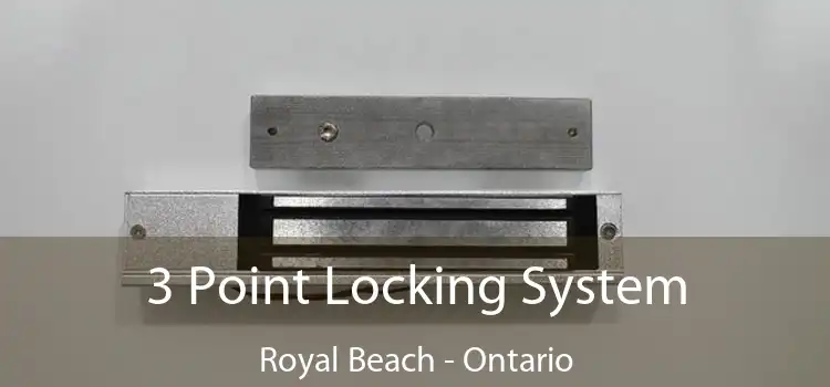 3 Point Locking System Royal Beach - Ontario