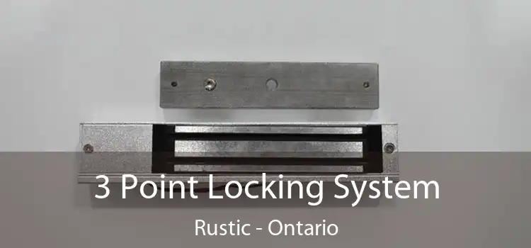 3 Point Locking System Rustic - Ontario