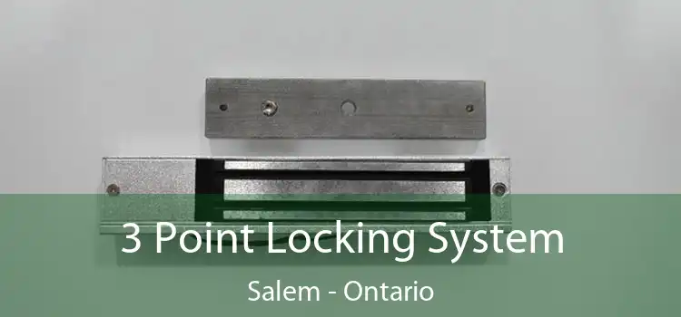3 Point Locking System Salem - Ontario