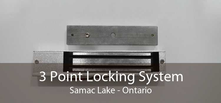 3 Point Locking System Samac Lake - Ontario