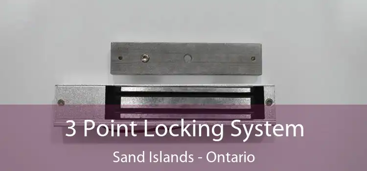3 Point Locking System Sand Islands - Ontario