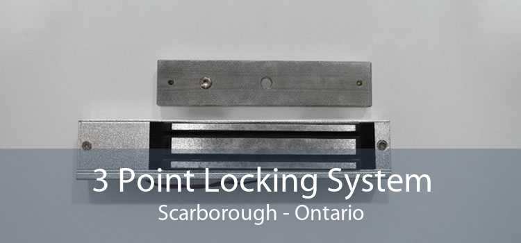 3 Point Locking System Scarborough - Ontario