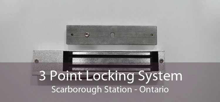 3 Point Locking System Scarborough Station - Ontario