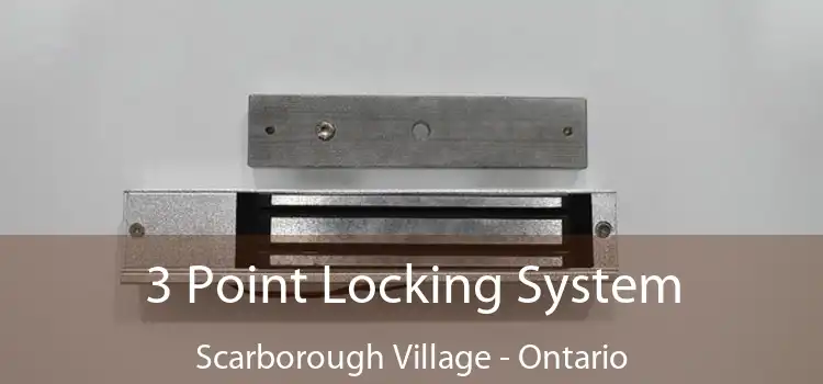 3 Point Locking System Scarborough Village - Ontario