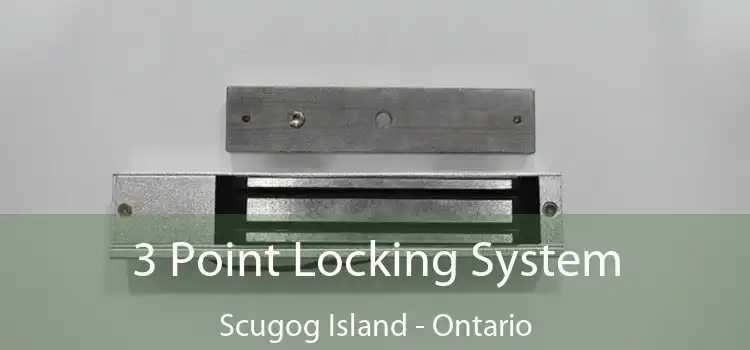3 Point Locking System Scugog Island - Ontario
