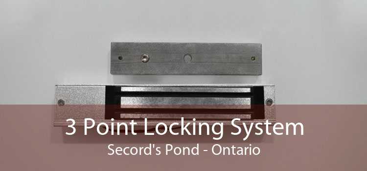 3 Point Locking System Secord's Pond - Ontario