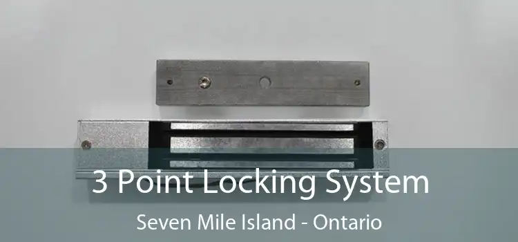 3 Point Locking System Seven Mile Island - Ontario