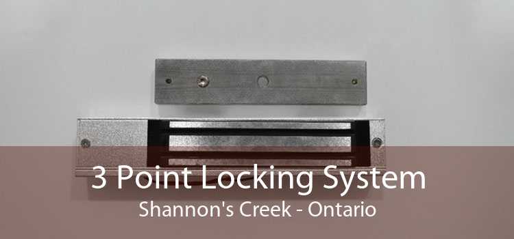 3 Point Locking System Shannon's Creek - Ontario