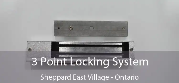 3 Point Locking System Sheppard East Village - Ontario