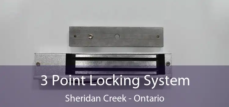 3 Point Locking System Sheridan Creek - Ontario