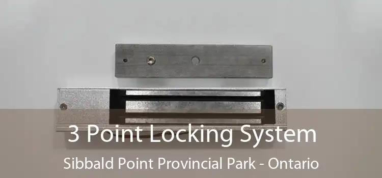 3 Point Locking System Sibbald Point Provincial Park - Ontario