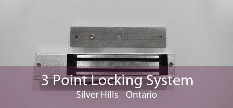 3 Point Locking System Silver Hills - Ontario